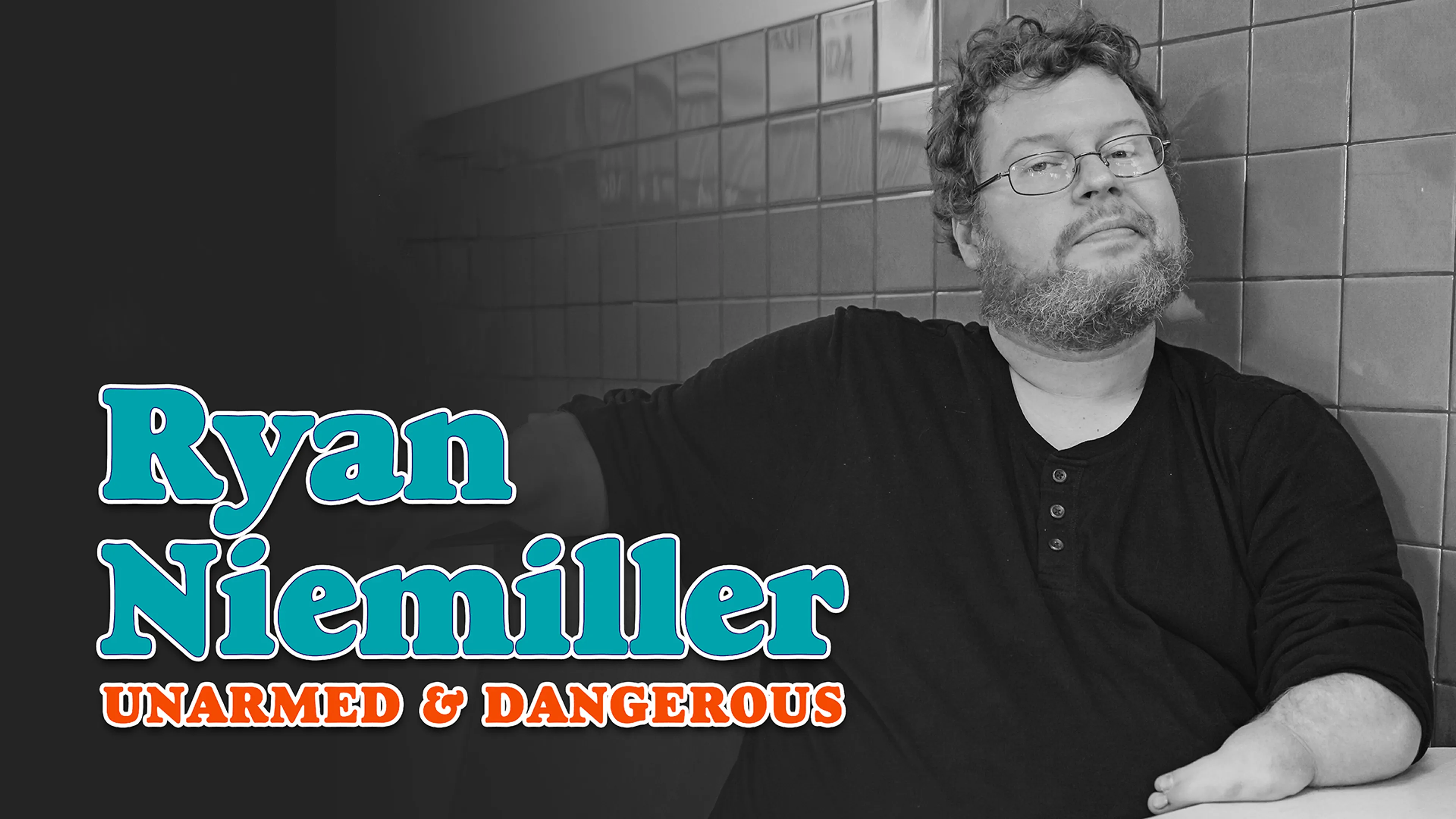 Ryan Niemiller: Unarmed and Dangerous poster